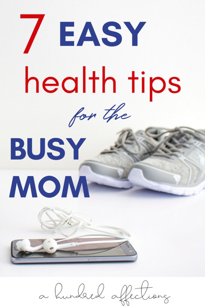 7 easy health tips for the busy mom, health and wellness advice for mothers, quick fitness and self-care tips for moms, healthy lifestyle ideas for busy women, self-care tips for mothers on the go.