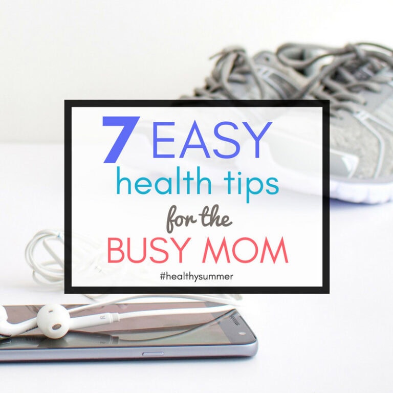 7 easy health tips for busy moms to improve wellness, boost energy, and stay fit during summer. Simple self-care ideas for busy lifestyles.