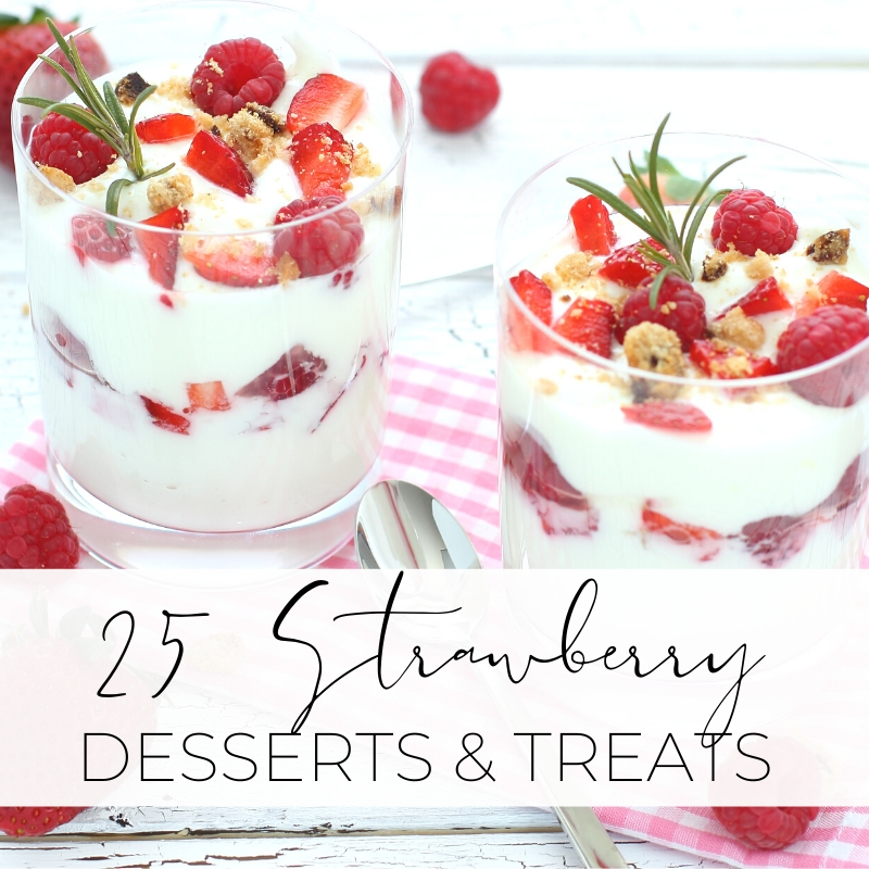 25 Delicious Summertime Strawberry Desserts and Treats - A Hundred ...