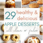 Delicious healthy apple desserts suitable for clean eating and paleo diets, including cookies, apple slices, and baked treats.