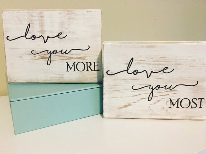 Love your more, love your most inspirational wooden wall signs, farmhouse decor, romantic gift ideas, home decor, A Hundred Affections.