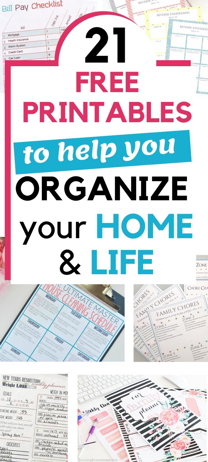 21 free printables to help you organize your home and life, collage, budgeting, bill pay, goal worksheet, reverse engineering, planners, chore chart, cleaning schedule