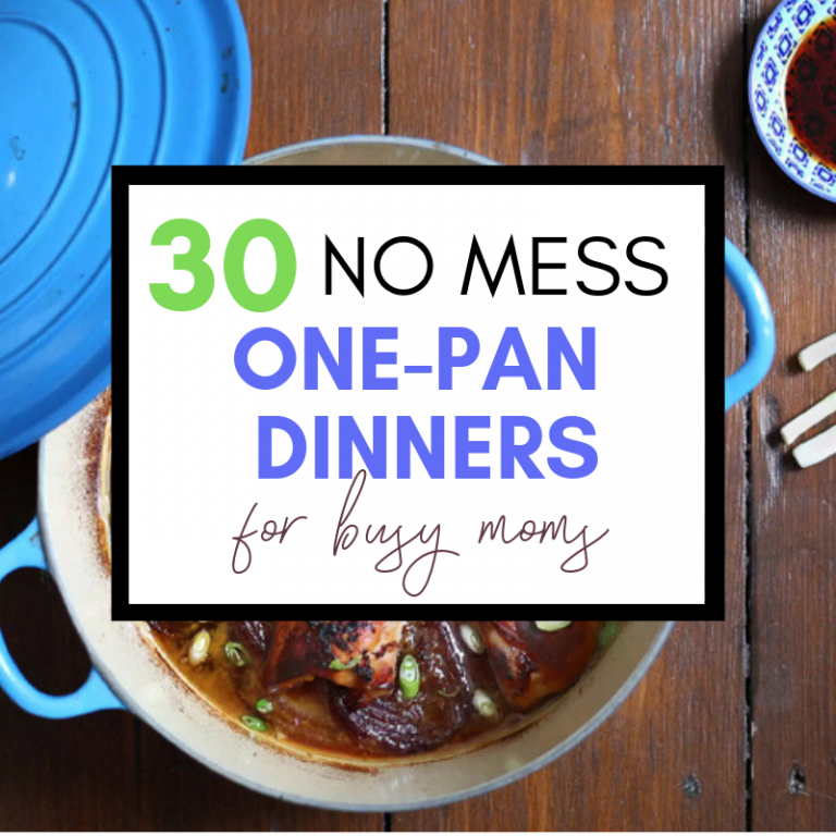 30 No Mess One Pan Dinners for Busy Moms