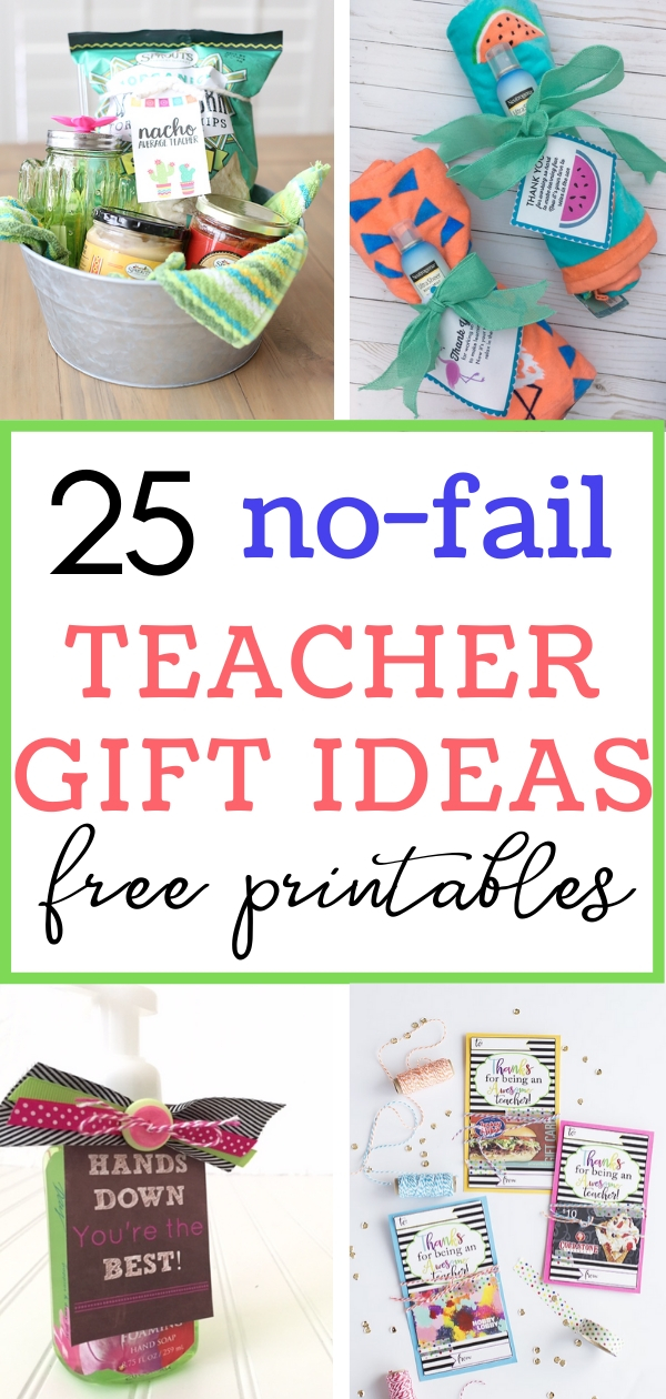 25 no fail teacher gift ideas free printables collage, beach towels, nacho gift basket, hand sanitizer, printable tags for gift cards