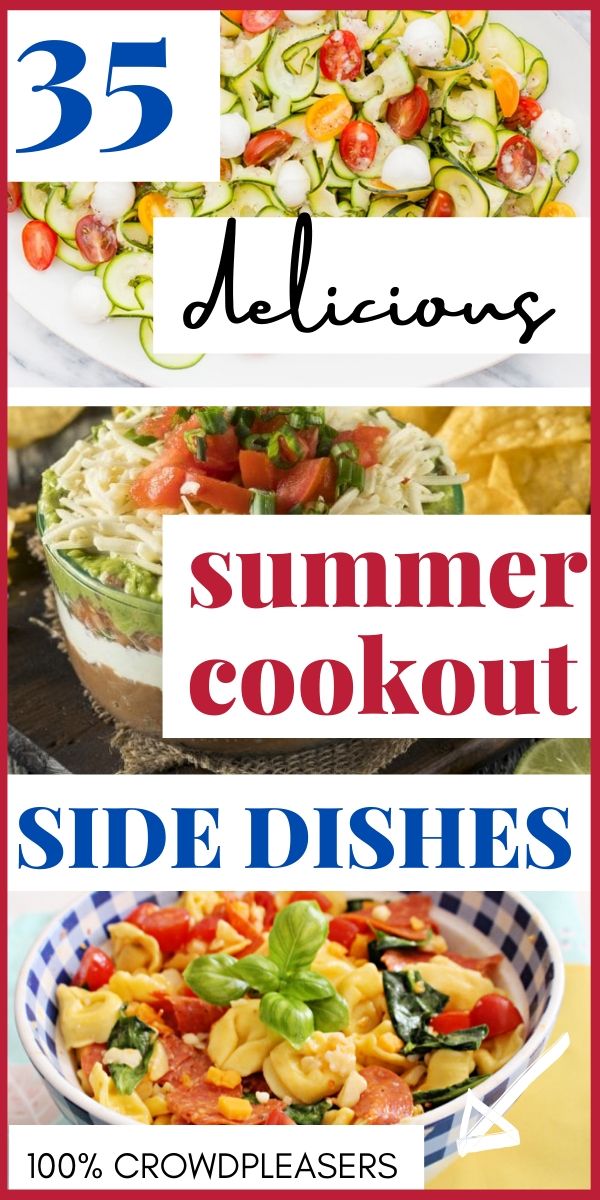35 delicious side dishes for a cookout collage, tortellini salad, zucchini tomato salad, 7 layer dip