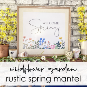 wildflower spring mantel rustic style