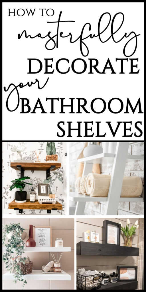 masterfully decorate bathroom shelves collage pin