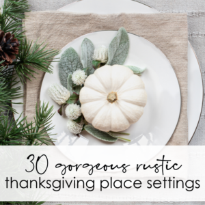 thanksgiving place setting with white pumpkin lambs ear and eucalyptus