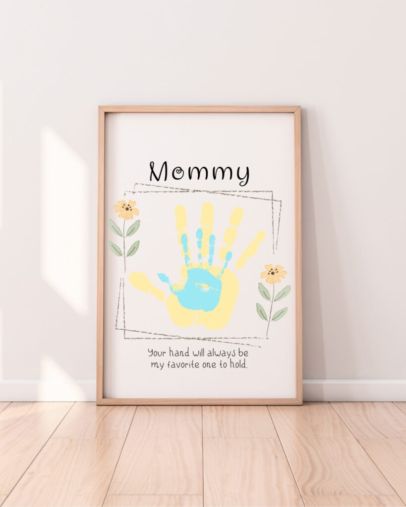 mommy handprint free printable your hand will always be my favorite hand to hold in frame for Mother's day gift