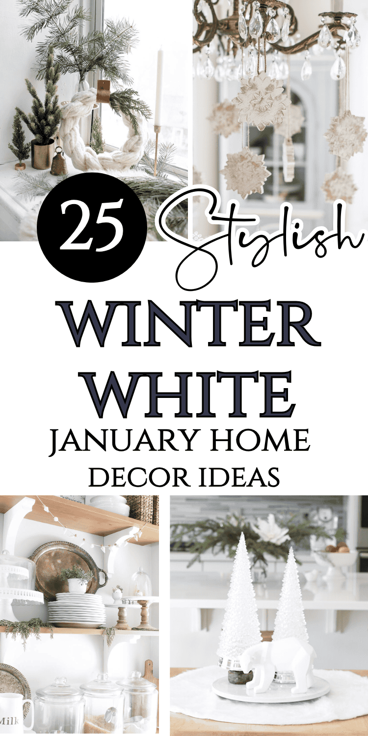 winter white january home decor ideas collage for after christmas decor