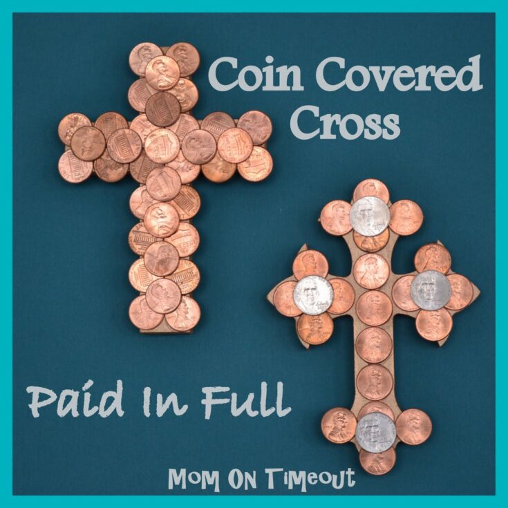 Coin covered cross made of pennies and nickels, symbolizing faith and dedication, with the heartfelt phrase "Paid In Full" and the blog title "Mom On Timeout" for a family or faith-based website.