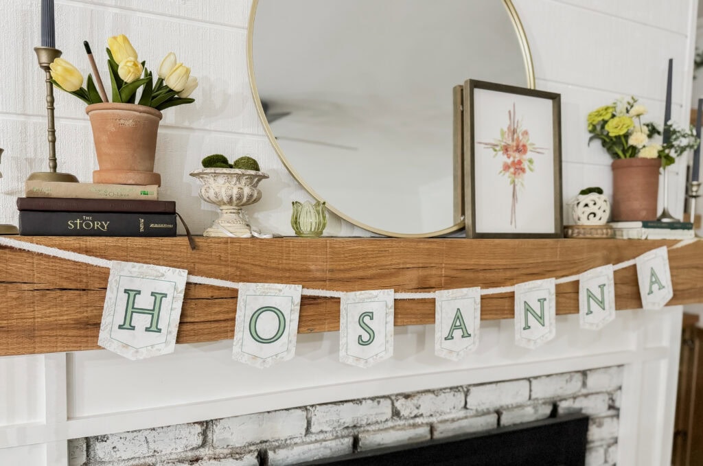 hosanna banner on mantel for christian easter decorating