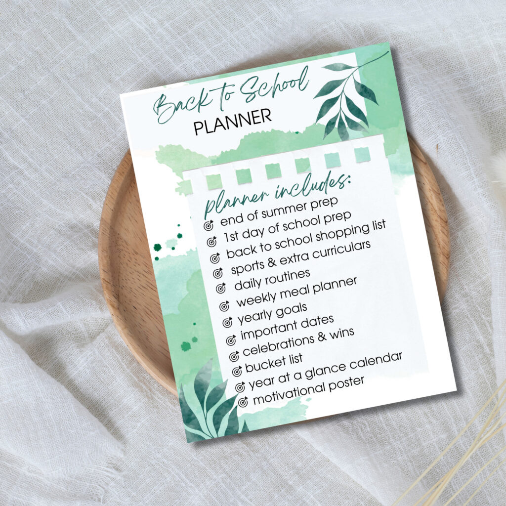 Planner for back-to-school season with checklists for summer prep, school shopping, sports, routines, meal planning, goals, important dates, celebrations, bucket list, year at a glance, and motivational poster.