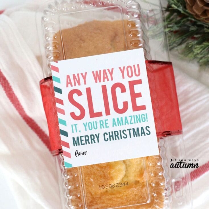 Festive Christmas cookie wrapped with a printable tag that says 'Any way you slice it, you're amazing! Merry Christmas' for holiday gift-giving.
